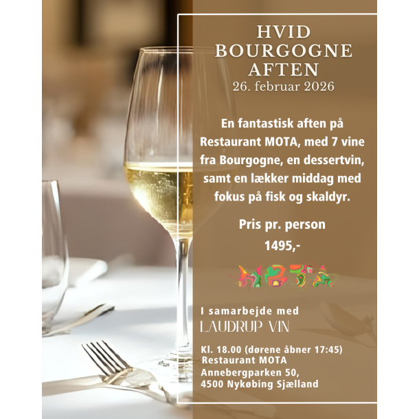 Billet 26. februar - Hvid Bourgogne Aften p Restaurant MOTA